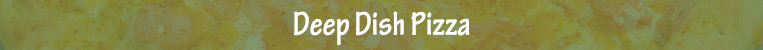 Deep Dish Pizza Menu Image
